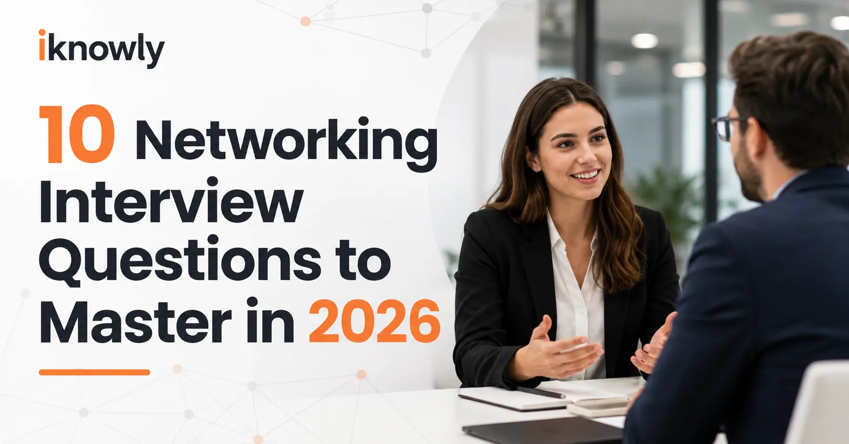 Featured image for 10 Networking Interview Questions to Master in 2026 showing an interview conversation between a candidate and interviewer